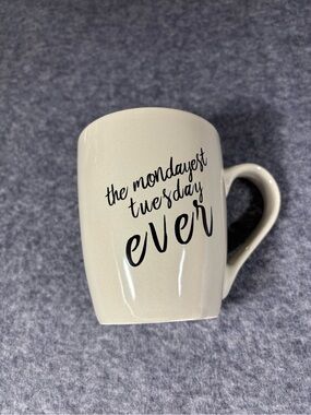 Ceramic Mug with 'the mondayest tuesday ever' Script